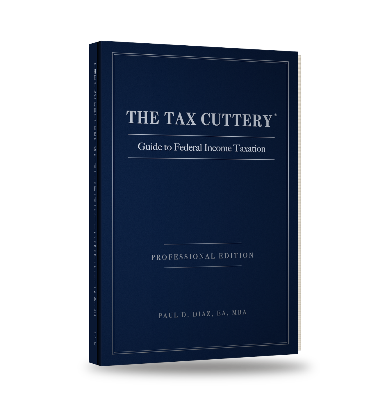 THE TAX CUTTERY Guide to Federal Income Taxation, Professional Edition hardcover